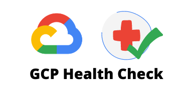 GCP Health Check